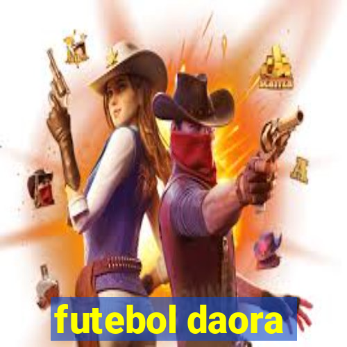 futebol daora